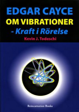 Edgar Cayce - OM VIBRATIONER